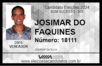 Candidato JOSIMAR DO FAQUINES 2024 - BOM SUCESSO - Eleições