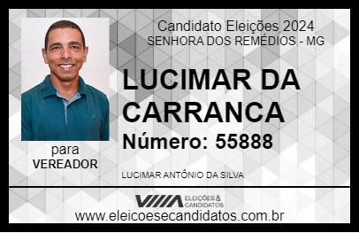 Candidato LUCIMAR DA CARRANCA  2024 - SENHORA DOS REMÉDIOS - Eleições