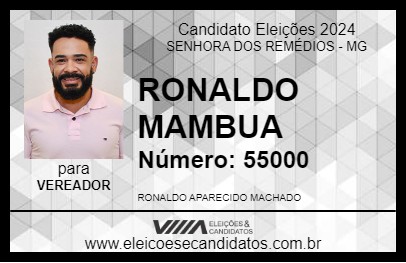 Candidato RONALDO MAMBUA  2024 - SENHORA DOS REMÉDIOS - Eleições