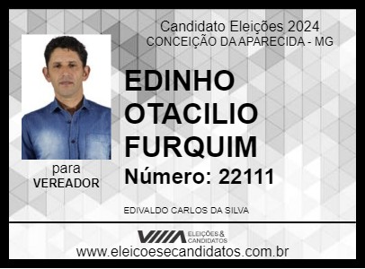 Candidato EDINHO OTACILIO FURQUIM 2024 - CONCEIÇÃO DA APARECIDA - Eleições