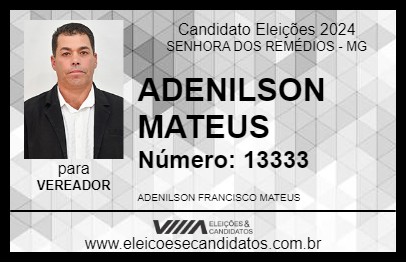 Candidato ADENILSON MATEUS  2024 - SENHORA DOS REMÉDIOS - Eleições