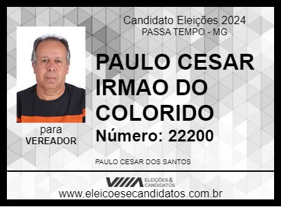 Candidato PAULO CESAR IRMAO DO COLORIDO 2024 - PASSA TEMPO - Eleições