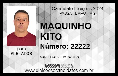 Candidato MAQUINHO KITO 2024 - PASSA TEMPO - Eleições