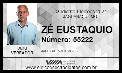 Candidato ZÉ EUSTAQUIO 2024 - JAGUARAÇU - Eleições