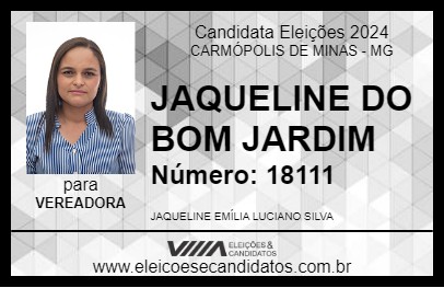 Candidato JAQUELINE DO BOM JARDIM 2024 - CARMÓPOLIS DE MINAS - Eleições