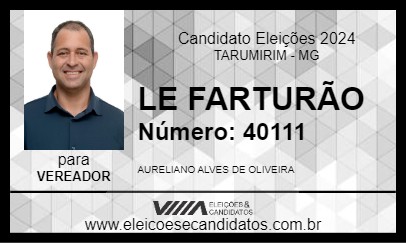 Candidato LE FARTURÃO 2024 - TARUMIRIM - Eleições