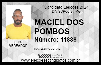 Candidato MACIEL DOS POMBOS 2024 - DIVISÓPOLIS - Eleições