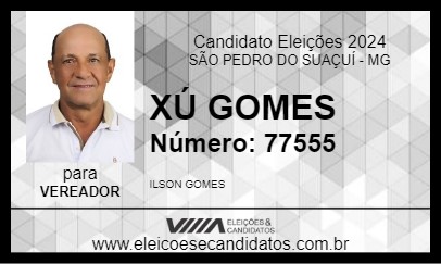 Candidato XÚ GOMES 2024 - SÃO PEDRO DO SUAÇUÍ - Eleições