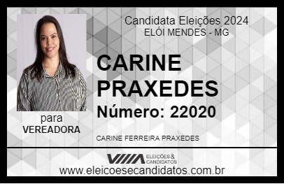 Candidato CARINE PRAXEDES 2024 - ELÓI MENDES - Eleições