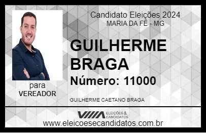 Candidato GUILHERME BRAGA 2024 - MARIA DA FÉ - Eleições