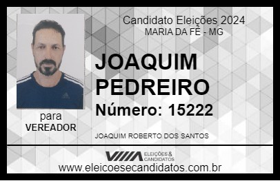 Candidato JOAQUIM PEDREIRO 2024 - MARIA DA FÉ - Eleições