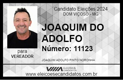 Candidato JOAQUIM DO ADOLFO 2024 - DOM VIÇOSO - Eleições