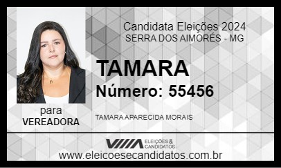 Candidato TAMARA 2024 - SERRA DOS AIMORÉS - Eleições