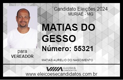 Candidato MATIAS DO GESSO 2024 - MURIAÉ - Eleições