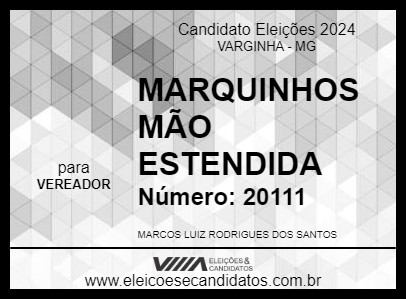 Candidato MARQUINHOS MÃO ESTENDIDA 2024 - VARGINHA - Eleições