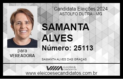 Candidato SAMANTA ALVES 2024 - ASTOLFO DUTRA - Eleições