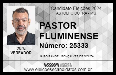 Candidato PASTOR FLUMINENSE 2024 - ASTOLFO DUTRA - Eleições