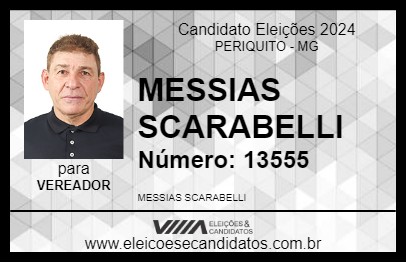 Candidato MESSIAS SCARABELLI 2024 - PERIQUITO - Eleições