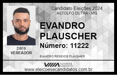 Candidato EVANDRO PLAUSCHER 2024 - ASTOLFO DUTRA - Eleições