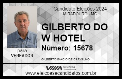 Candidato GILBERTO DO W HOTEL 2024 - MIRADOURO - Eleições