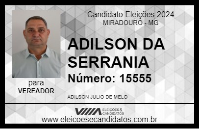 Candidato ADILSON DA SERRANIA 2024 - MIRADOURO - Eleições