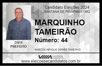 Candidato MARQUINHO TAMEIRÃO 2024 - SANTANA DE PIRAPAMA - Eleições