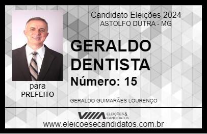 Candidato GERALDO DENTISTA 2024 - ASTOLFO DUTRA - Eleições