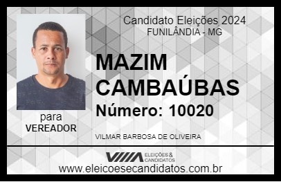 Candidato MAZIM CAMBAÚBAS 2024 - FUNILÂNDIA - Eleições