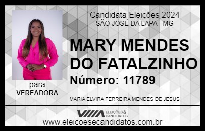 Candidato MARY MENDES DO FATALZINHO 2024 - SÃO JOSÉ DA LAPA - Eleições