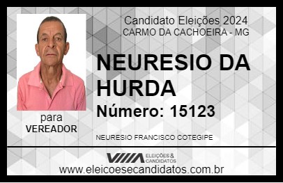 Candidato NEURESIO DA HURDA 2024 - CARMO DA CACHOEIRA - Eleições