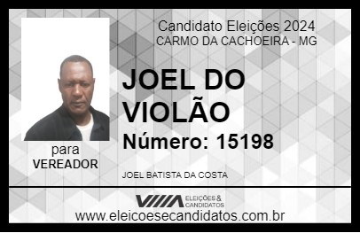 Candidato JOEL DO VIOLÃO 2024 - CARMO DA CACHOEIRA - Eleições