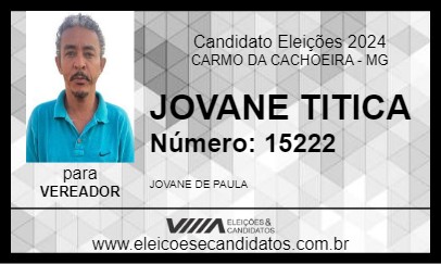 Candidato JOVANE TITICA 2024 - CARMO DA CACHOEIRA - Eleições