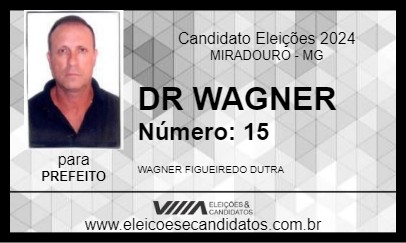 Candidato DR WAGNER 2024 - MIRADOURO - Eleições