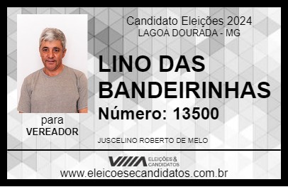 Candidato LINO DAS BANDEIRINHAS 2024 - LAGOA DOURADA - Eleições