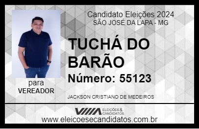 Candidato TUCHÁ DO BARÃO 2024 - SÃO JOSÉ DA LAPA - Eleições