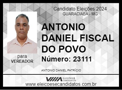 Candidato ANTONIO DANIEL FISCAL DO POVO 2024 - GUARACIABA - Eleições