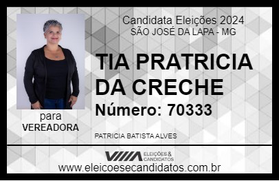 Candidato TIA PATRICIA DA CRECHE 2024 - SÃO JOSÉ DA LAPA - Eleições