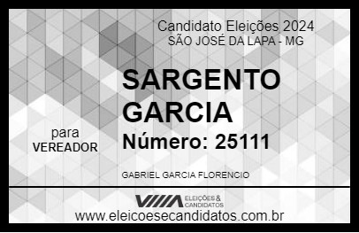 Candidato SARGENTO GARCIA 2024 - SÃO JOSÉ DA LAPA - Eleições