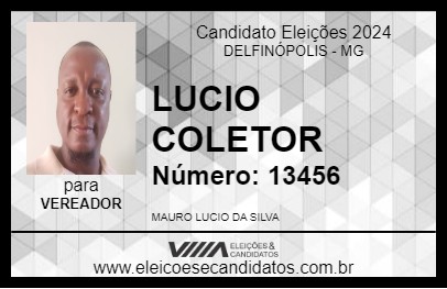 Candidato LUCIO COLETOR 2024 - DELFINÓPOLIS - Eleições