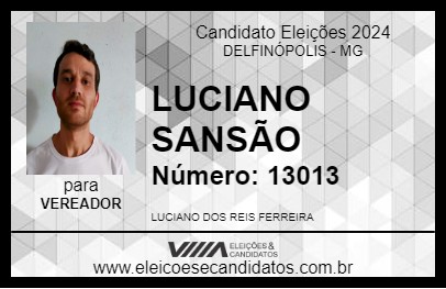 Candidato LUCIANO SANSÃO 2024 - DELFINÓPOLIS - Eleições