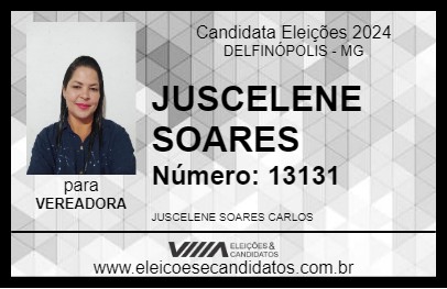 Candidato JUSCELENE SOARES 2024 - DELFINÓPOLIS - Eleições