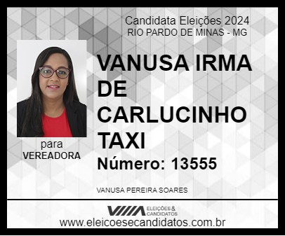 Candidato VANUSA IRMA DE CARLUCINHO TAXI 2024 - RIO PARDO DE MINAS - Eleições