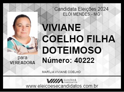 Candidato VIVIANE COELHO FILHA DOTEIMOSO 2024 - ELÓI MENDES - Eleições