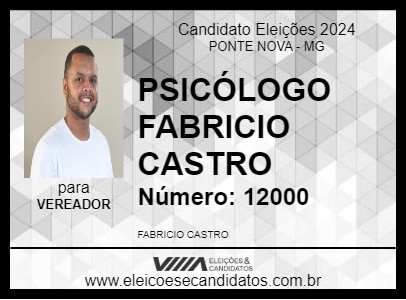 Candidato PSICÓLOGO FABRICIO CASTRO 2024 - PONTE NOVA - Eleições