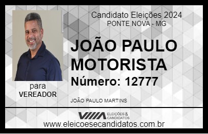 Candidato JOÃO PAULO MOTORISTA 2024 - PONTE NOVA - Eleições