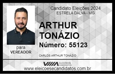 Candidato ARTHUR TONÁZIO 2024 - ESTRELA DALVA - Eleições