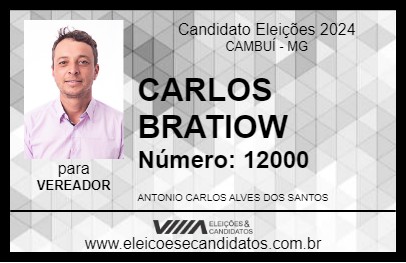 Candidato CARLOS BRATIOW 2024 - CAMBUÍ - Eleições