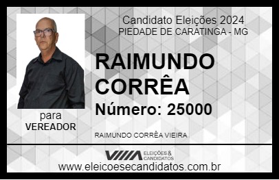 Candidato RAIMUNDO CORRÊA 2024 - PIEDADE DE CARATINGA - Eleições