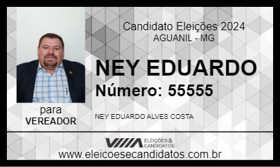 Candidato NEY EDUARDO 2024 - AGUANIL - Eleições