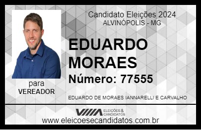 Candidato EDUARDO MORAES 2024 - ALVINÓPOLIS - Eleições